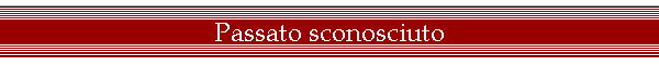 Passato sconosciuto
